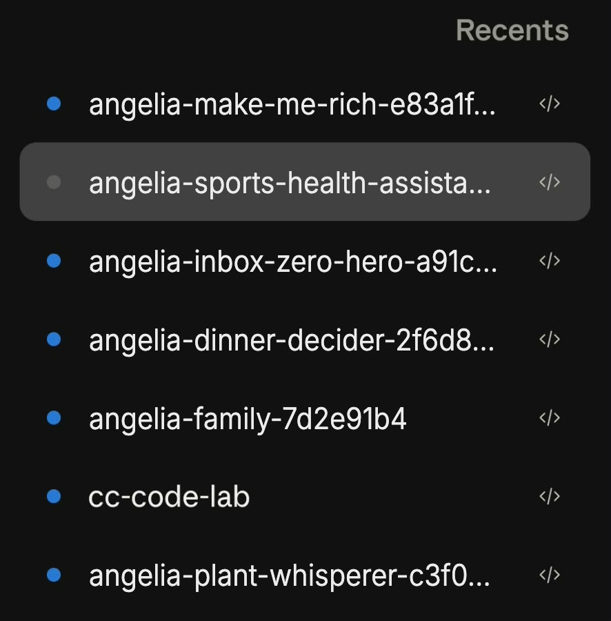 The Claude app on a phone, Recents list: Claude Code sessions named angelia-make-me-rich, angelia-sports-health-assistant, angelia-inbox-zero-hero, angelia-dinner-decider, angelia-family, cc-code-lab and angelia-plant-whisperer